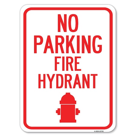 No Parking Fire Hydrant With Graphic Heavy-Gauge Aluminum Rust Proof Parking Sign